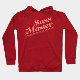 Sass Master Hoodie